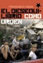 El desequilibrio como orden . Una historia de la Posguerra Fra 1990-2008