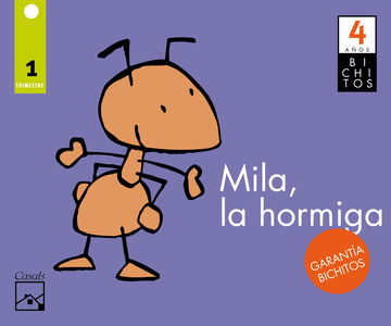 Mila, la hormiga. Carpeta 1er trimestre. BICHITOS. 4 aos