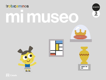 Mi museo 3 aos Trotacaminos