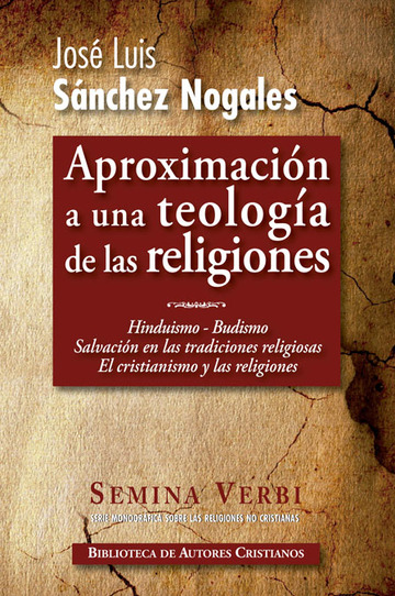 Hinduismo. Budismo. Salvacin en las religiones no cristianas. El cristianismo y las religiones