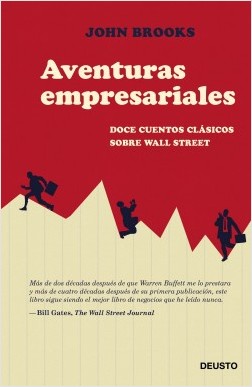 Aventuras empresariales. Doce cuentos clasicos sobre wall street
