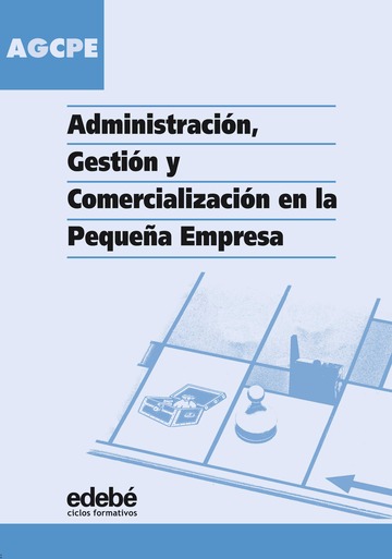Administracin, gestin y comercializacin en la pequea empresa 