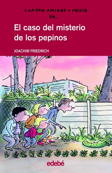 4 amigos y medio en... El caso del misterio de los pepinos