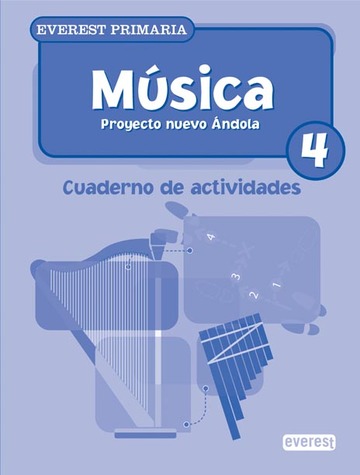 Msica 4 Primaria. Cuaderno de actividades. Proyecto Nuevo ndola