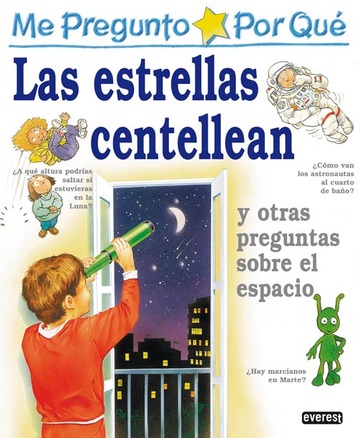 Me pregunto por qu: Las estrellas centellean y otras preguntas sobre el espacio