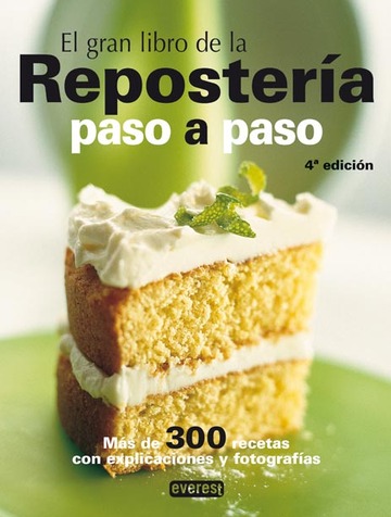 El gran libro de la repostera paso a paso.