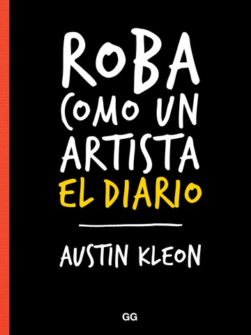 Roba como un artista. el diario