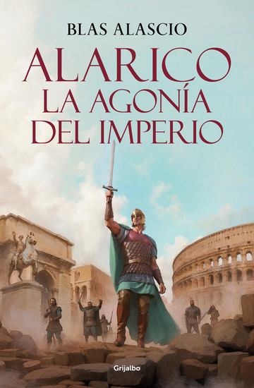 Alarico. La agona del imperio (Biloga Alarico 2)
