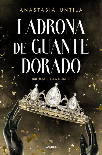 Ladrona de guante dorado (Triloga Stella Nera 3)