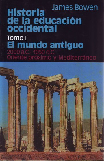 Historia de la educacin occidental. Tomo 1: El mundo antiguo. 200 a.C. - 1050 d