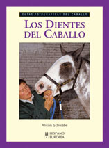 Los dientes del caballo (Guas fotogrficas del caballo)