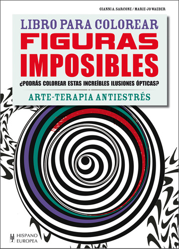 Libro de dibujo para colorear figuras imposibles: un entretenimiento creativo y una eficaz terapia antiestrs