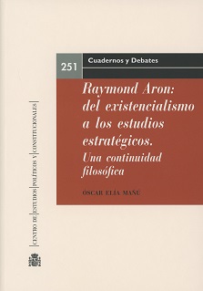 Raymond Aron:del existencialismo a los estudios estratgicos Una continuidad filosfica