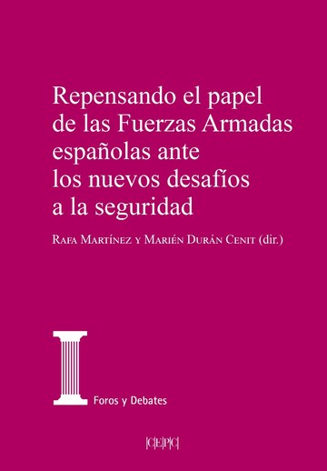 Repensando el papel de las Fuerzas Armadas espaolas ante los nuevos desafos a la seguridad