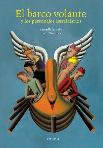 El barco volante y los personajes estrafalarios (II Premio Album Ilustrado)