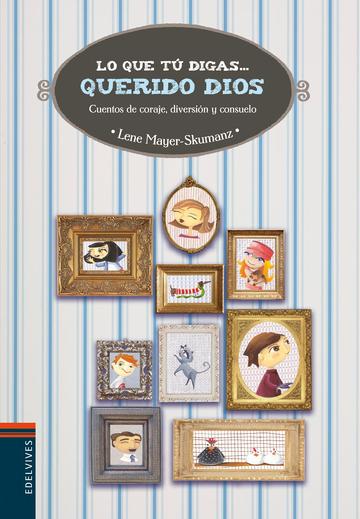 Lo que t digas, Querido Dios