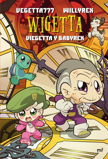 Wigetta.  viegetta y babyrex