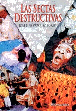 Sectas Destructivas, Las