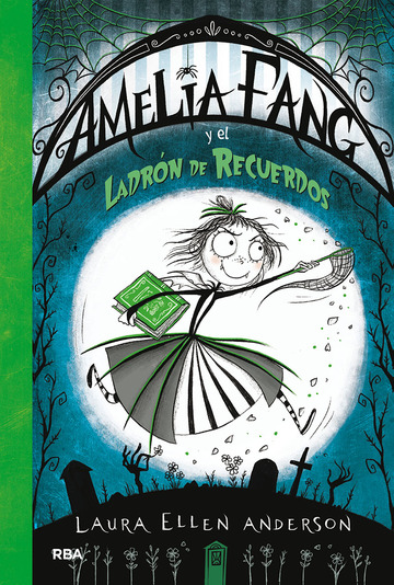 Amelia Fang 3. Ladron de Recuerdos