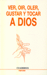 Ver, or, oler, gustar y tocar a Dios