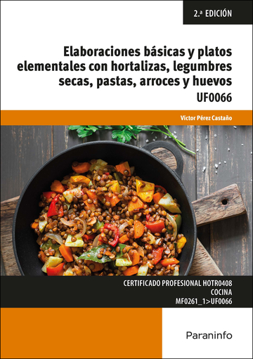 Elaboraciones bsicas y platos elementales con hortalizas, legumbres secas, pastas, arroces y huevos