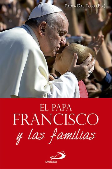 El Papa Francisco y las familias