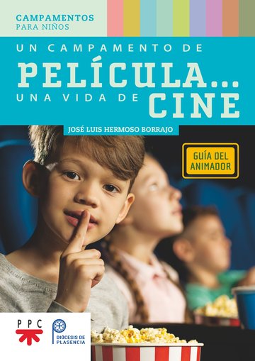 Un campamento de pelcula? Una vida de cine. Gua del animador