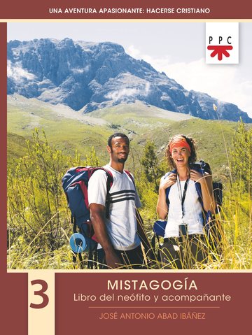 Una aventura apasionante: Hacerse cristiano. 3. MISTAGOGA