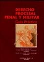 Derecho Procesal Penal y Militar (Guia Practica)