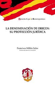 La denominacin de origen: su proteccin jurdica