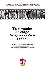 Testimonios de cargo. Gua para ciudadanos y policas