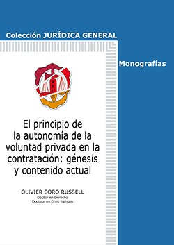 Principio de la autonoma de la voluntad privada en la contratacin: gnesis y contenido actual