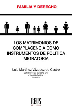 Matrimonios de complacencia como instrumentos de poltica migratoria, los
