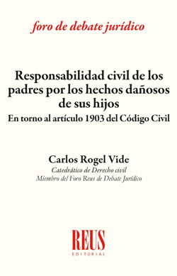 Responsabilidad civil de los padres por los hechos daosos de sus hijos En torno al artculo 1903 del Cdigo civil