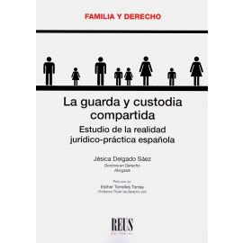 La guarda y custodia compartida. Estudio de la realidad jurdico-prctica espaola