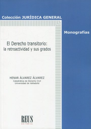 El Derecho transitorio. La retroactividad y sus grados