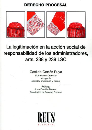 La legitimacin en la accin social de responsabilidad de los administradores, arts. 238 y 239 LSC