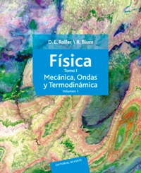 Fsica. Mecnica, ondas y termodinmica. Volumen 1