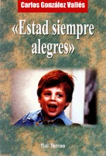 Estad siempre alegres