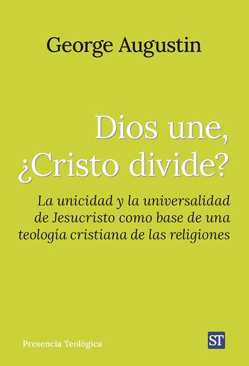 Dios une, Cristo divide?
