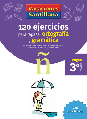Vacaciones santillana 3 primaria 120 ejercicios para repasar ortografia y gramat