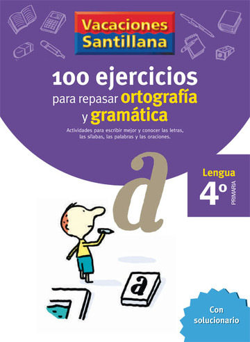 Vacaciones santillana  100 ejercicios para repasar ortografia y gramat 