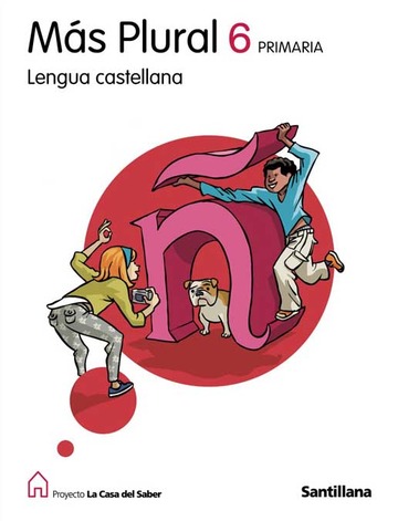 Lengua Mas Plural 6 Primaria La Casa Del Saber 