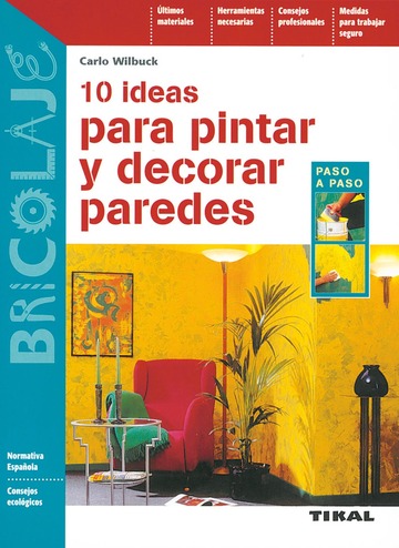 10 Ideas para pintar y decorar paredes