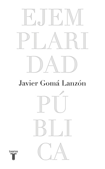 Ejemplaridad pblica (edicin conmemorativa con prlogo del autor)