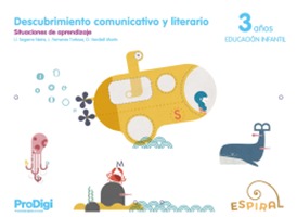 Descubrimiento comunicativo y literario 3 aos - Espiral. ProDigi