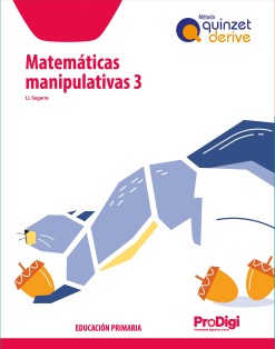 Cuaderno. Matemtiques manipulatives 3 EP - Quinzet-Derive. ProDigi