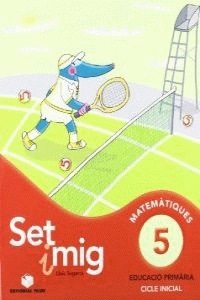 Set I Mig, Matemtiques, 5 Educaci Primria, Cicle Inicial 