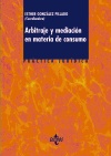 Arbitraje y mediacin en materia de consumo