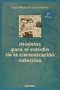 Modelos para el estudio de la comunicacin colectiva